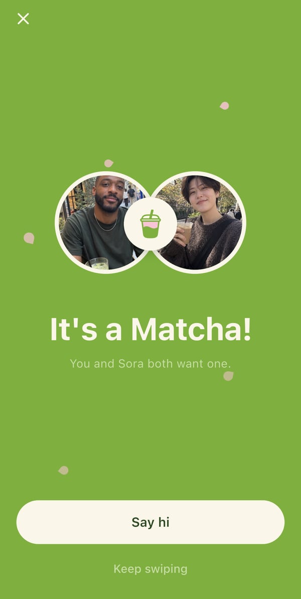 It's a Matcha! You and Sora both want one.